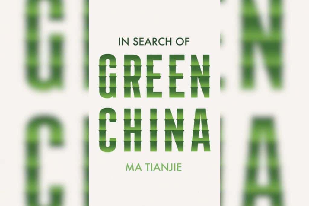 Review: ‘In Search of Green China’ By Ma Tianjie