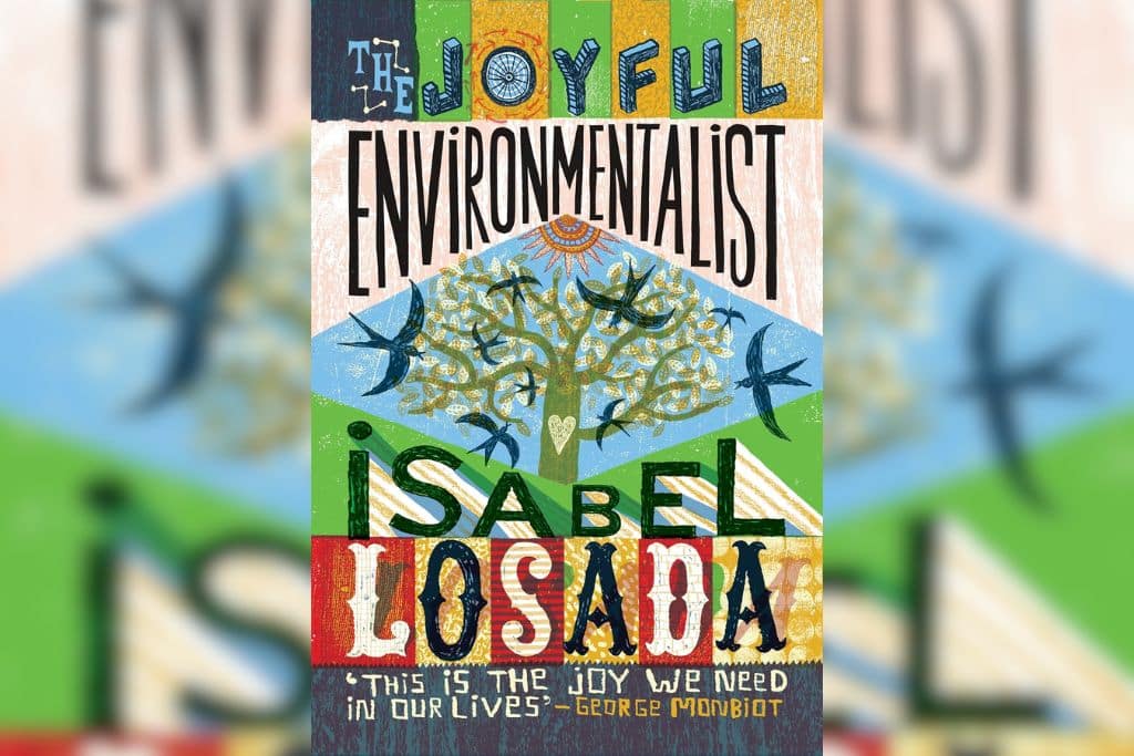Review: ‘The Joyful Environmentalist’ By Isabel Losada