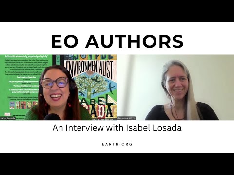 Earth.Org Authors: A Conversation with Isabel LosadaㅣThe Joyful Environmentalist
