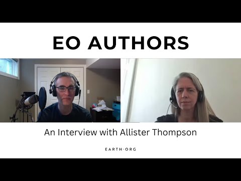 Earth.Org Authors: A Conversation with Allister ThompsonㅣBirch and Jay