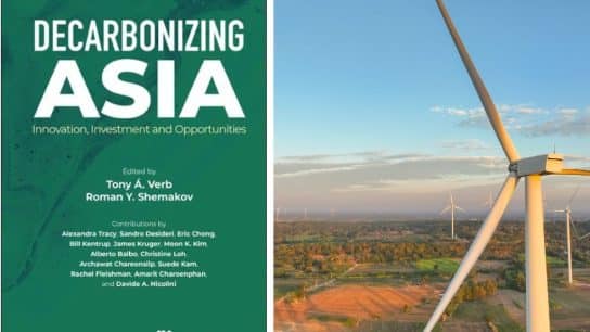 Review: ‘Decarbonizing Asia: Innovation, Investment and Opportunities’ By Ágoston Tony Verb and Roman Shemakov